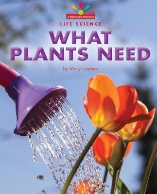 What Plants Need by Mary Lindeen image