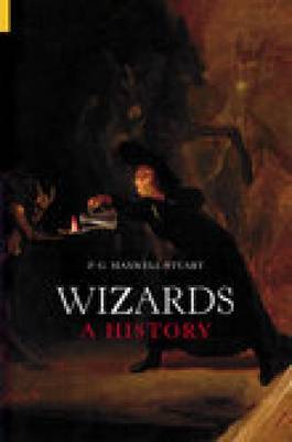 Wizards by P.G. Maxwell-Stuart