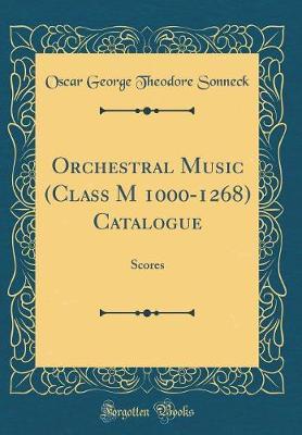 Orchestral Music (Class M 1000-1268) Catalogue by Oscar George Theodore Sonneck image