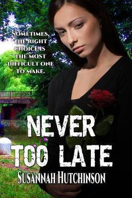 Never Too Late by Susannah Hutchinson image