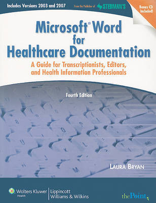 Microsoft Word for Healthcare Documentation: A Guide for Transcriptionists, Editors, and Health Information Professionals on Paperback by Laura Bryan