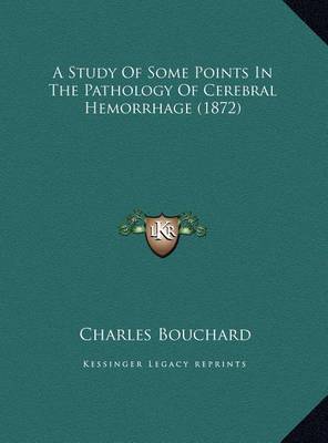A Study of Some Points in the Pathology of Cerebral Hemorrhage (1872) by Charles Bouchard image