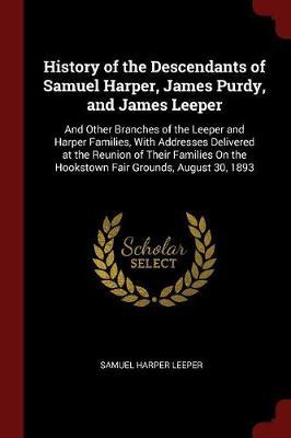 History of the Descendants of Samuel Harper, James Purdy, and James Leeper image