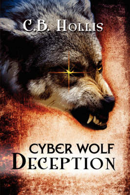 Cyber Wolf Deception on Paperback by C.B Hollis