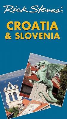 Rick Steves' Croatia and Slovenia on Paperback by Rick Steves