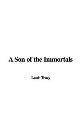 A Son of the Immortals by Louis Tracy image