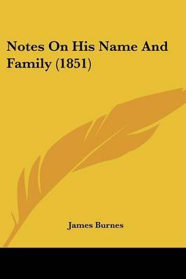 Notes On His Name And Family (1851) image