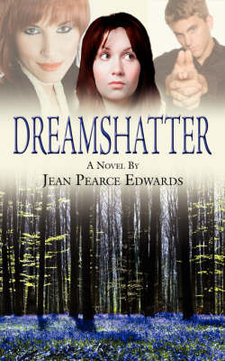 Dream Shatter by Jean Pearce Edwards image
