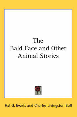 The Bald Face and Other Animal Stories by Hal G. Evarts image