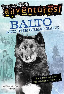 Balto and the Great Race by Elizabeth C. Kimmel image