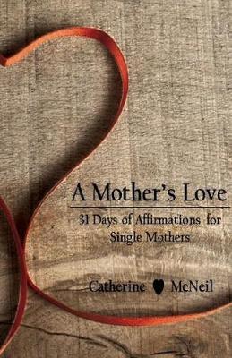 A Mother's Love by Catherine H McNeil image