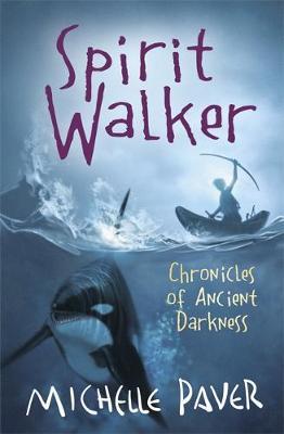 Spirit Walker (Chronicles of Ancient Darkness #2) by Michelle Paver image
