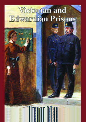 Victorian and Edwardian Prisons by Trevor May image