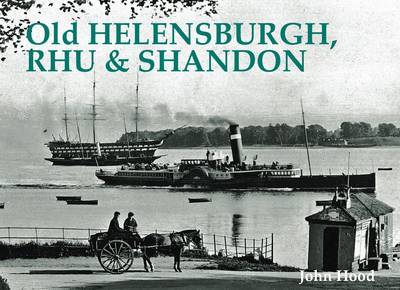 Old Helensburgh, Rhu and Shandon by John Hood image