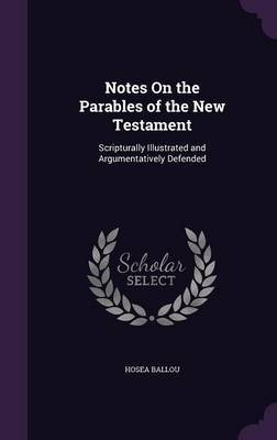 Notes on the Parables of the New Testament by Hosea Ballou image