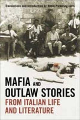 Mafia and Outlaw Stories from Italian Life and Literature image