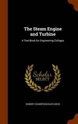 The Steam Engine and Turbine by Robert Culbertson Hays Heck image