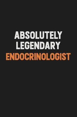 Absolutely Legendary Endocrinologist by Camila Cooper image