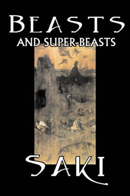 Beasts and Super-Beasts by Saki image