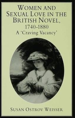 Women and Sexual Love in the British Novel, 1740-1880 by Susan Ostrov Weisser image