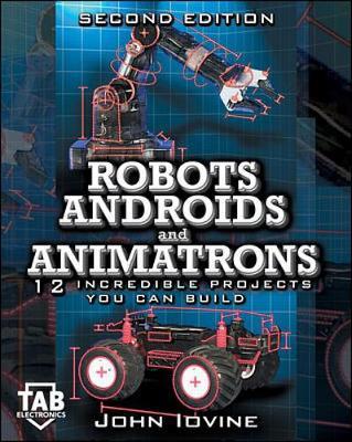 Robots, Androids and Animatrons by John Iovine image