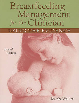 Breastfeeding Management for the Clinician: Using the Evidence by Marsha Walker image
