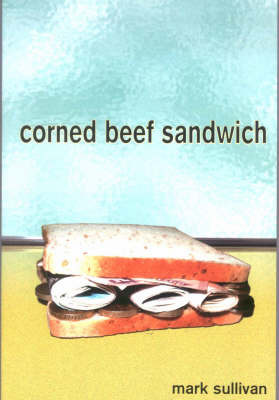 Corned-beef Sandwich on Paperback by Mark Sullivan