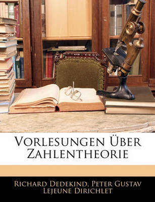 Vorlesungen Ber Zahlentheorie by Peter Gustav Lejeune Dirichlet image