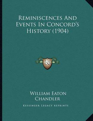 Reminiscences and Events in Concord's History (1904) by William Eaton Chandler image