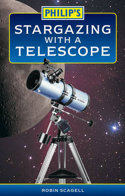 Philip's Stargazing with a Telescope by Robin Scagell