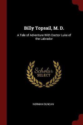 Billy Topsail, M. D. by Norman Duncan image