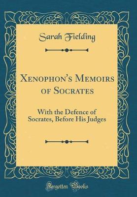 Xenophon's Memoirs of Socrates by Sarah Fielding image