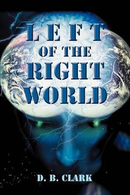 Left of the Right World by D. B. Clark image