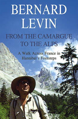 From the Camargue to the Alps by Bernard Levin image
