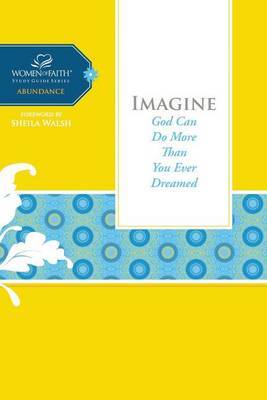 Imagine: God Can Do More Than You Ever Dreamed on Hardback by Margaret Feinberg