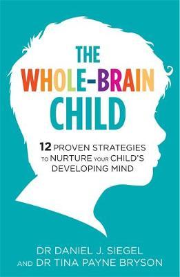 The Whole-Brain Child by Tina Payne Bryson image