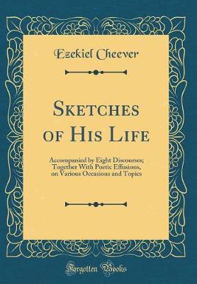 Sketches of His Life by Ezekiel Cheever image