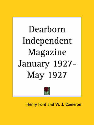 Dearborn Independent Magazine (January 1927-May 1927) on Paperback by Henry Ford