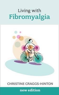 Living with Fibromyalgia by Christine Craggs-Hinton