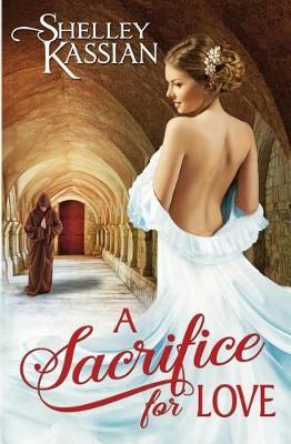 A Sacrifice for Love by Shelley Kassian image