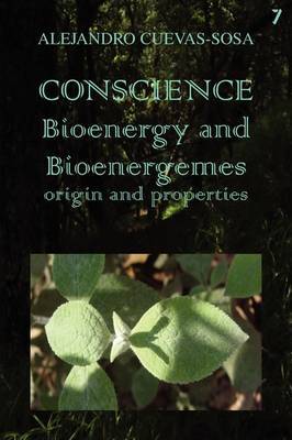 Conscience, Bioenergy and Bioenergemes on Paperback by Alejandro Cuevas Sosa