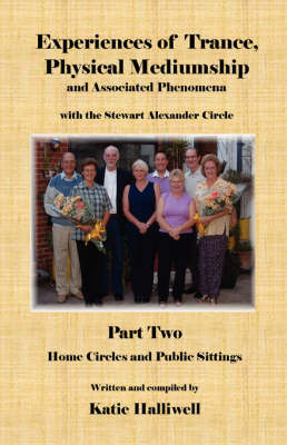 Experiences of Trance, Physical Mediumship and Associated Phenomena with the Stewart Alexander Circle: Home Circles and Public Sittings: Pt. 2 by Katie Halliwell image