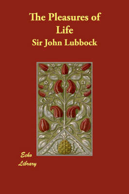 The Pleasures of Life by Sir John Lubbock image