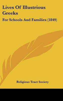 Lives Of Illustrious Greeks: For Schools And Families (1849) by Religious Tract Society image