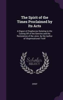The Spirit of the Times Proclaimed by Its Acts by . Spirit image