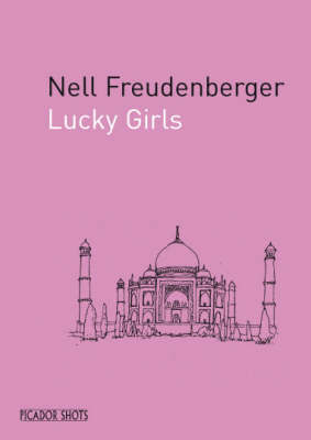 PICADOR SHOTS - Lucky Girls by Nell Freudenberger image