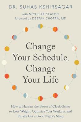 Change Your Schedule, Change Your Life by Suhas Kshirsagar image