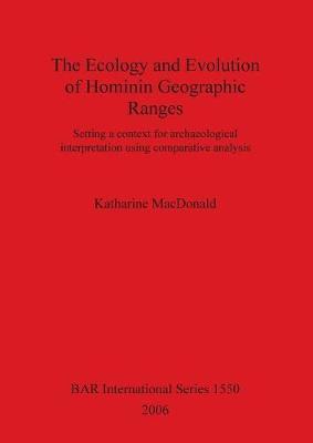 The Ecology and Evolution of Hominin Geographic Ranges by Katharine MacDonald image