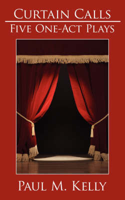 Curtain Calls by Paul M. Kelly image