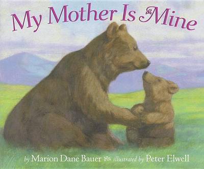 My Mother is Mine by Marion Dane Bauer image